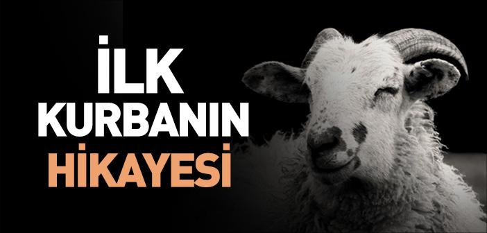 Yeryüzünde İlk Kurban Ne Zaman Kesildi?