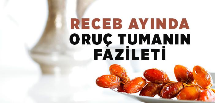 Receb Ayında Oruç Tutmanın Fazileti